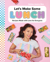 Let's Make Some Lunch: Recipes Made with Love for Everyone 0744093015 Book Cover
