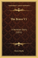 The Bravo V1: A Venetian Story 0548582548 Book Cover