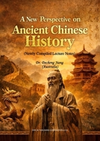 A New Perspective on Ancient Chinese History 1683728424 Book Cover