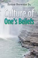 Culture of One's Beliefs 1543419887 Book Cover