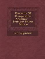 Elements of Comparative Anatomy 1144841801 Book Cover