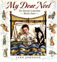 My Dear Noel: The Story of a Letter From Beatrix Potter 0803720505 Book Cover