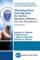 Obtaining Value from Big Data for Service Systems, Volume I: Big Data Management 1949443558 Book Cover