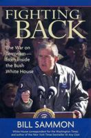 Fighting Back: The War on Terrorism--from Inside the Bush White House 0895261499 Book Cover