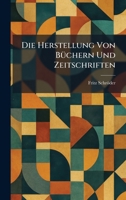 Die Herstellung Von BÃ1/4chern Und Zeitschriften (German Edition) 1025605136 Book Cover