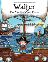 Walter The World's Worst Pirate 1916081150 Book Cover