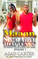 Maan!! Sh*t Ain't That Funny B09X3S9V7G Book Cover