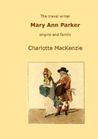 The travel writer Mary Ann Parker 1678118419 Book Cover