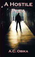 A Hostile Plea 1910162248 Book Cover
