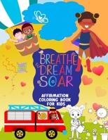 Breathe, Dream, Soar 1735471267 Book Cover