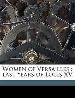Last Years of Louis XV 1017093245 Book Cover
