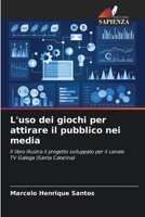 L'uso dei giochi per attirare il pubblico nei media (Italian Edition) 6207712471 Book Cover