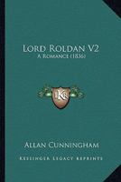 Lord Roldan V2: A Romance 0548842213 Book Cover