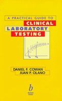 A Practical Guide to Clinical Laboratory Testing 0865424705 Book Cover