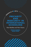 Precarity and Insecurity in International Schooling: New Realities and New Visions 1800715943 Book Cover