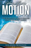 Word of God in Motion: One Woman's Struggle to Save Her Family After Great Tragedy 1947656317 Book Cover