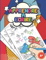 Apprendre À Écrire: Lignes Formes Courbes Avec Les Dinosaures Pour Préparer Son Enfant À La Maternelle, Cahier D’Activités, Livre De Coloriage, Âges 4 Et + (French Edition) B084QLMCGV Book Cover