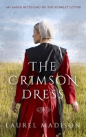 The Crimson Dress: An Amish Novelette 1720821984 Book Cover