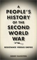 La otra historia de la segunda guerra mundial: Resistencia contra Imperio 0745328024 Book Cover