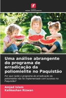Uma análise abrangente do programa de erradicação da poliomielite no Paquistão (Portuguese Edition) 620983938X Book Cover