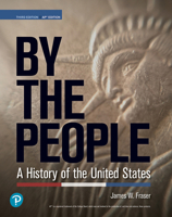 By The People, A History of the United States, Third Edition, AP Edition, c. 2024, 9780137892877, 013789287X 013789287X Book Cover