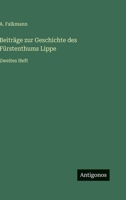 Beiträge zur Geschichte des Fürstenthums Lippe: Zweites Heft 3368015540 Book Cover