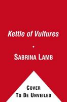 A Kettle of Vultures: . . . left beak marks on my forehead 1593093357 Book Cover