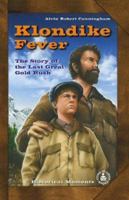 Klondike Fever: The Story of the Last Great Gold Rush 0756914949 Book Cover