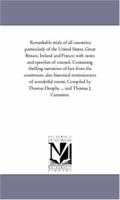 Remarkable Trials of All Countries; Particularly of the United States, Great Britain, Ireland and France; With Notes and Speeches of Counsel. ... Reminiscences of Wonderful Events. C 1425551785 Book Cover