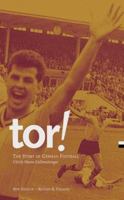 Tor!: The Story of German Football 1913538745 Book Cover