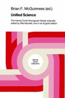 Unified Science: The Vienna Circle Monograph Series Originally Edited by Otto Neurath, Now in an English Edition 9401082189 Book Cover