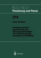 Arbeitsprogramm-Generierung Zum Schutzgasschweissen Mit Industrierobotersystemen Im Schiffbau 3540590587 Book Cover