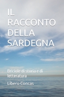 IL RACCONTO DELLA SARDEGNA: Briciole di storia e di letteratura (Storia della Sardegna) B0BMT47D4D Book Cover