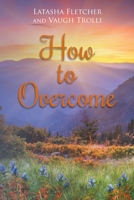 How to Overcome 1098031989 Book Cover