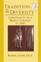 Tradition & Diversity: Christianity in a World Contex to 1500 (Sources and Studies in World History) 1563244683 Book Cover