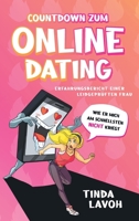 Countdown zum Onlinedating: Erfahrungsbericht einer leidgeprüften Frau 3347356160 Book Cover