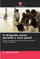 O dirigente social perante o risco penal (Portuguese Edition) 6630354818 Book Cover