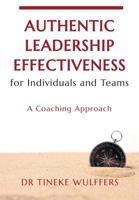 Authentic Leadership Effectiveness: for Individuals and Teams 1869227069 Book Cover