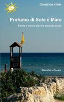 Profumo di Sole e Mare: Parole d'amore alla mia seconda patria 3732230015 Book Cover