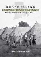 Rhode Island Civilian Conservation Corps Camps 0997101938 Book Cover