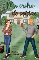 Ma crohn de voisine (French Edition) B0F66GRB2Q Book Cover