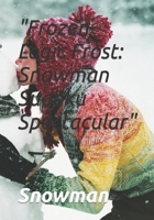 "Frozen Logic Frost: Snowman Sudoku Spectacular" B0CNTHTFX5 Book Cover