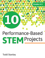 10 Performance-Based STEM Projects for Grades 4-5 1618217968 Book Cover