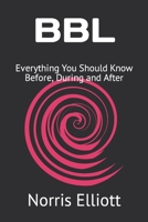 BBL: Everything You Should Know Before, During and After B0CTXR87JQ Book Cover