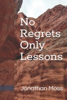 No Regrets Only Lessons B0FQJS173P Book Cover