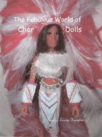 The Fabulous World of Cher Dolls, Vol.1 0578127199 Book Cover