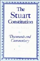 The Stuart Constitution, 1603-1688: Documents and Commentary 0521308100 Book Cover