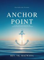 ANCHOR POINT: A 365-Day Devotional for a Generation Searching for Peace. One truth a day. No noise. (The Anchor Series) B0H82SQDK3 Book Cover