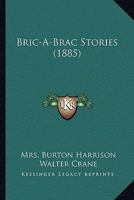 Bric-A-Brac Stories 0548838364 Book Cover