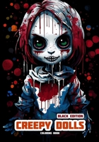 Creepy Dolls - Black Edition: Coloring Book (Creepy Dolls - Orrore Coloring Books) B0CNQZHHRW Book Cover